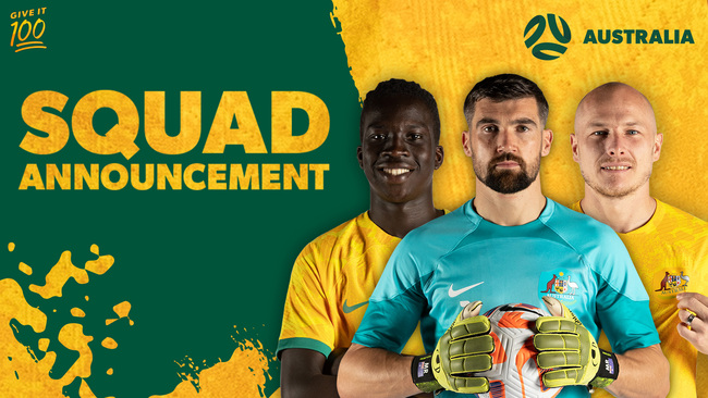 SOCCEROOS SQUAD ANNOUNCED: FIFA World Cup Qatar 2022™