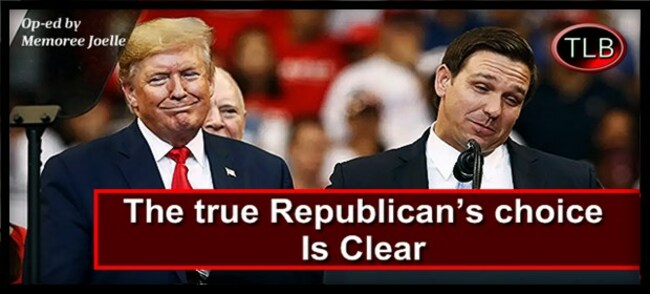 Between Trump and DeSantis, the true Republican's choice Is Clear