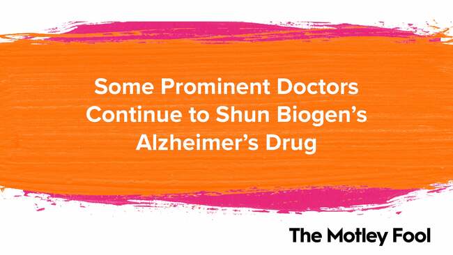 Some Prominent Doctors Continue to Shun Biogen's Alzheimer's Drug