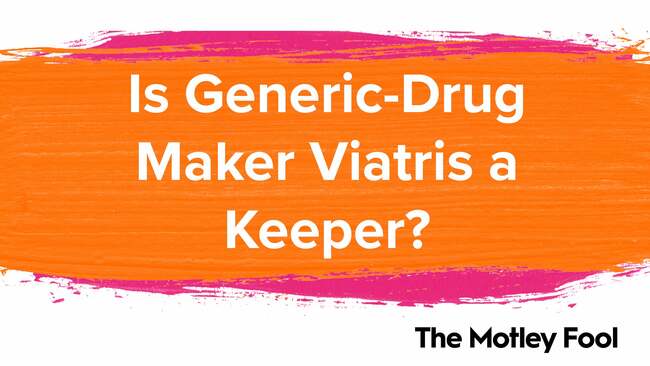 Is Generic-Drug Maker Viatris a Keeper?
