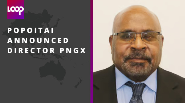 Popoitai announced Director PNGX