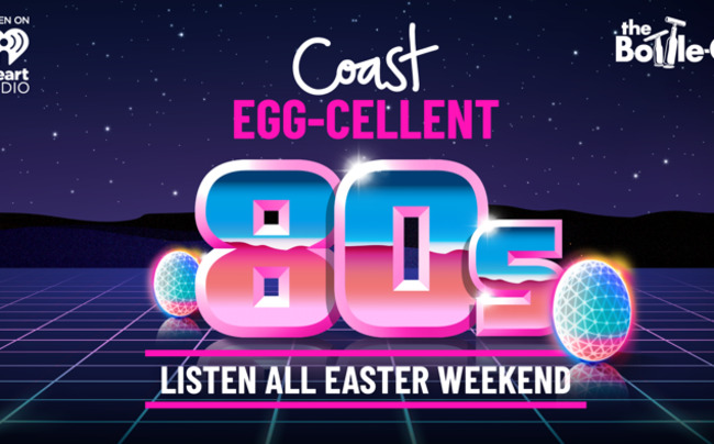 The Bottle-O – bringing you the Egg-cellent '80s, all weekend long, on Coast!