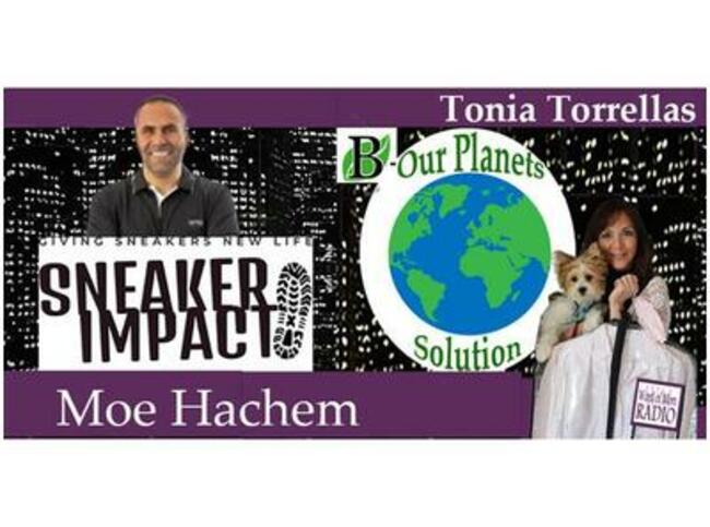 Moe Hachem of Sneaker Impact on B-Our Planets Solution with Tonia Torrellas