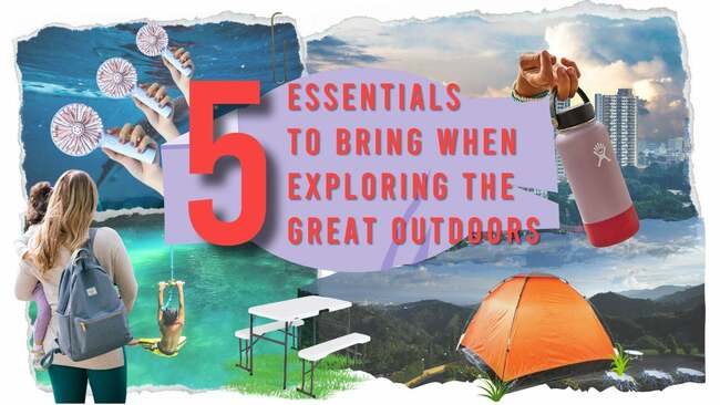 5 Essential Items to Bring when Exploring the Great Outdoors