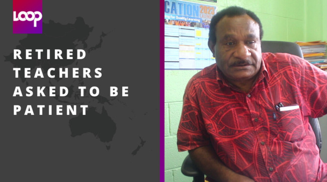Retired teachers asked to be patient