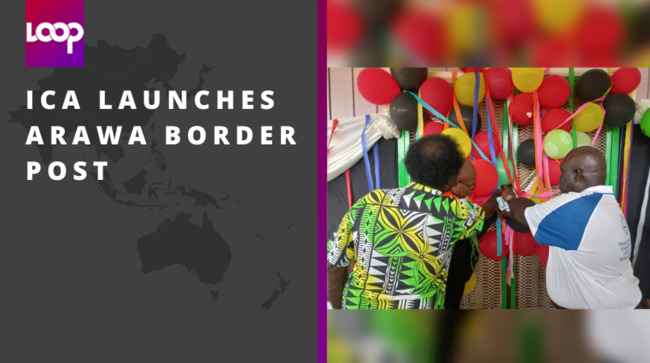 ICA launches Arawa Border Post