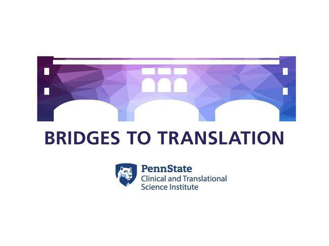 Penn State CTSI Reveals 7 Bridges to Translation Fund Awardees