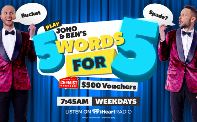 Jono and Ben's 5 Words for 5 x $500 Chemist Warehouse vouchers