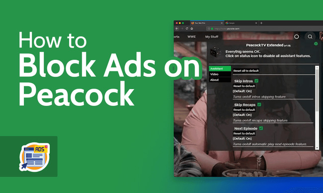 How to Block Ads on Peacock in 2023: Enjoy An Uninterrupted Streaming Experience