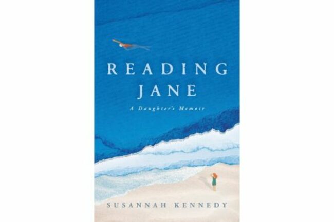 Book Review: ‘Reading Jane: A Daughter's Memoir,' by Susannah Kennedy
