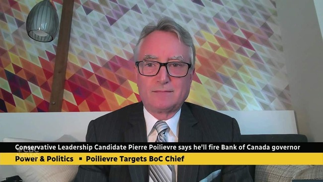 Poilievre under fire for saying he'd fire Bank of Canada governor