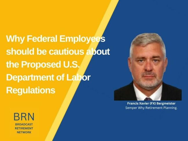 Why Federal Employees should be cautious about the Proposed U.S. Department of Labor Regulations