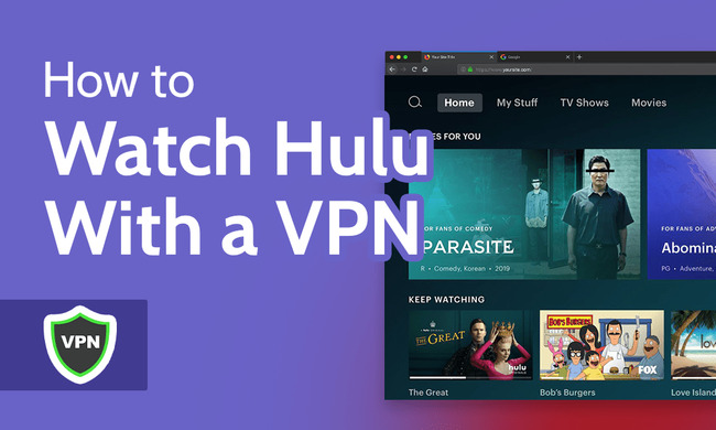 How to Watch Hulu With a VPN: Watch the Best Shows on Hulu From Anywhere