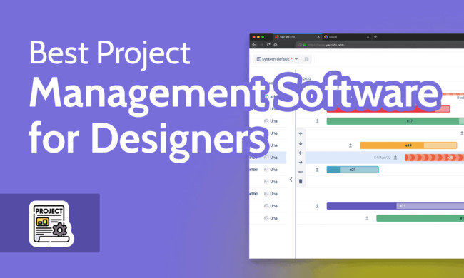 Best Project Management Software for Designers in 2022: Key Features for Freelancers & Others